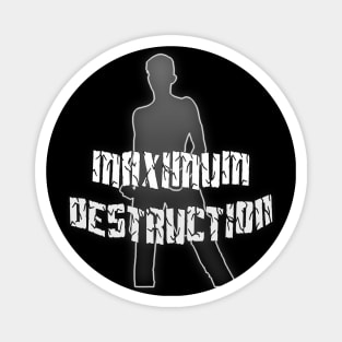 Mack Just "MAXIMUM DESTRUCTION" Merch Magnet